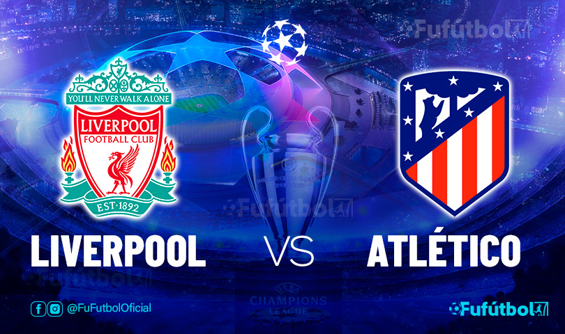 Ver Liverpool vs Atlético en EN VIVO y EN DIRECTO ONLINE por internet