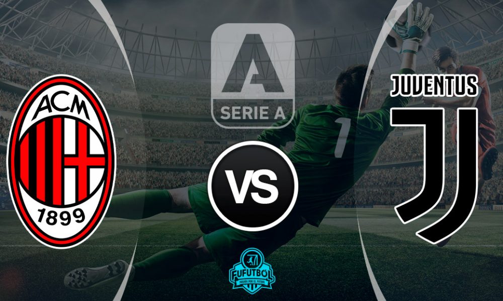 Ver Milán vs Juventus en EN VIVO y EN DIRECTO ONLINE por Internet