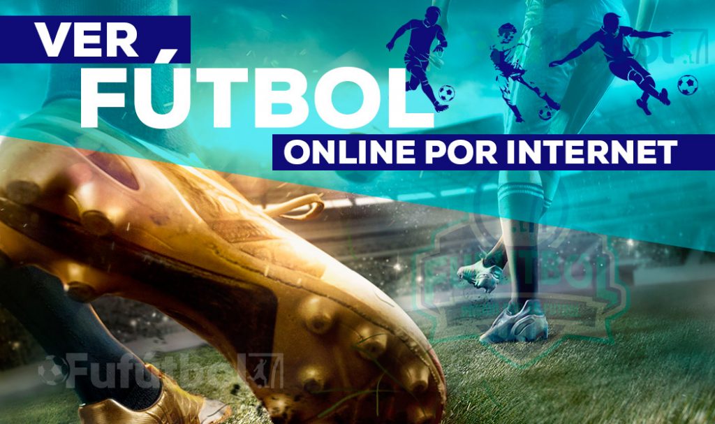 ver fútbol en directo y en VIVO por Internet