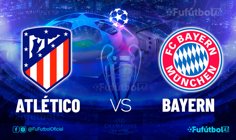 Ver Atlético vs Bayern en EN VIVO y EN DIRECTO ONLINE por internet