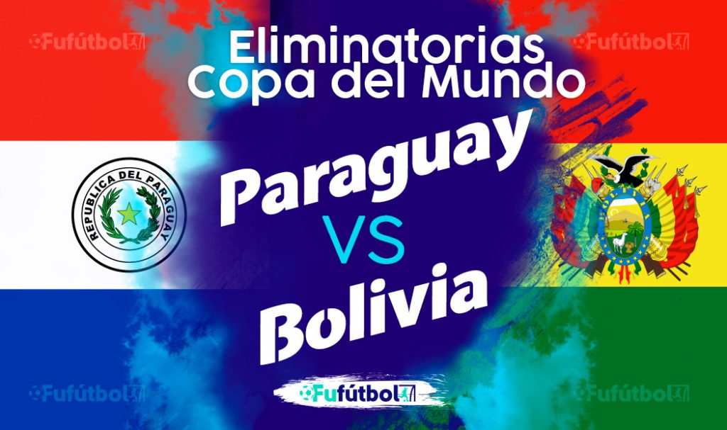 Ver Paraguay vs Bolivia en EN VIVO y EN DIRECTO ONLINE por internet