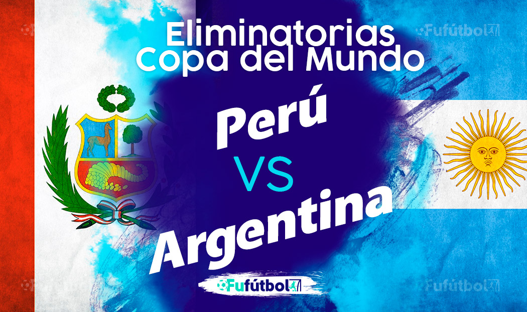 Ver Perú vs Argentina en VIVO y EN DIRECTO ONLINE por internet