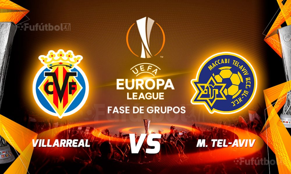Ver Villarreal vs Maccabi Tel Aviv en EN VIVO y EN DIRECTO ONLINE por Internet