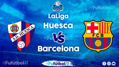 Ver Huesca vs Barcelona VIVO y en DIRECTO ONLINE por Internet