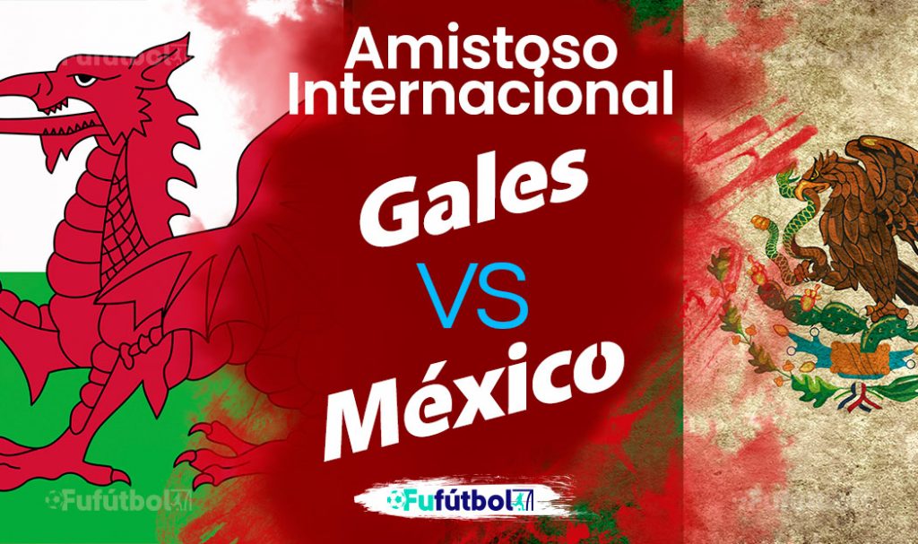 Ver Gales vs México en EN VIVO GRATIS y EN DIRECTO ONLINE por internet