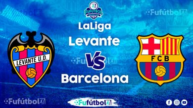 Ver Levante vs Barcelona EN VIVO y EN DIRECTO ONLINE por internet