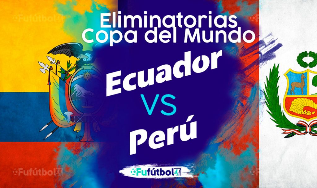 Ver Ecuador vs Perú en EN VIVO y EN DIRECTO ONLINE por internet
