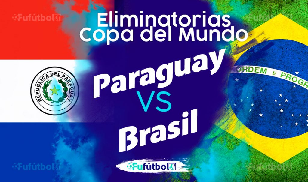 Ver Paraguay vs Brasil en EN VIVO y EN DIRECTO ONLINE por internet
