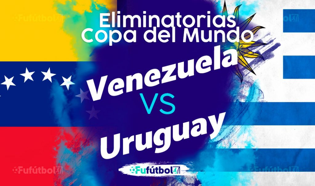 Ver Venezuela vs Uruguay en EN VIVO y EN DIRECTO ONLINE por internet