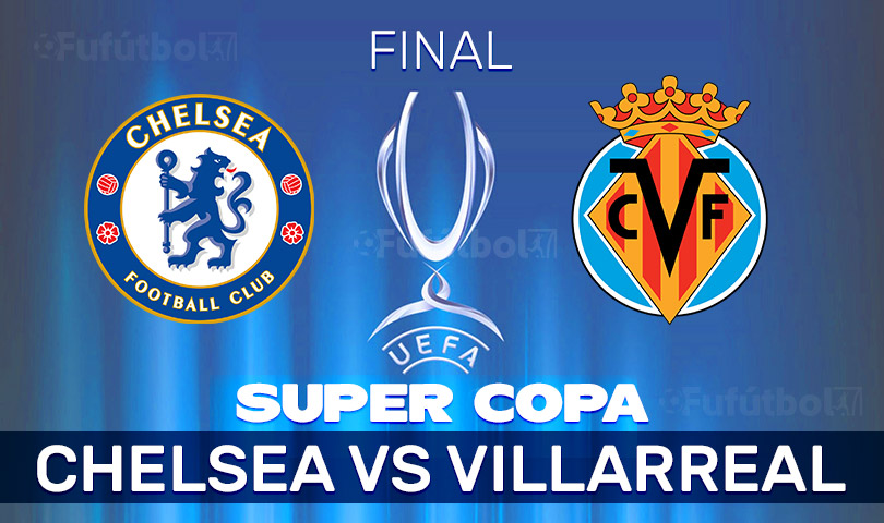 Ver Chelsea vs Villarreal en EN VIVO y EN DIRECTO ONLINE por internet