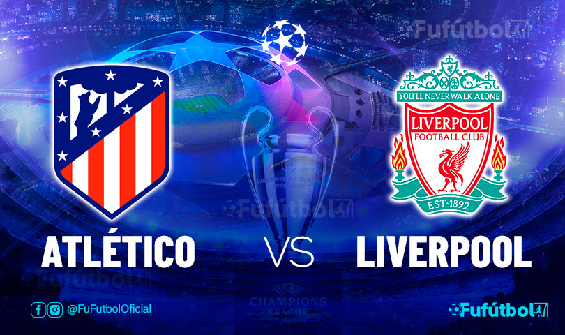 Atlético vs Liverpool en VIVO Online y en DIRECTO la Champions League