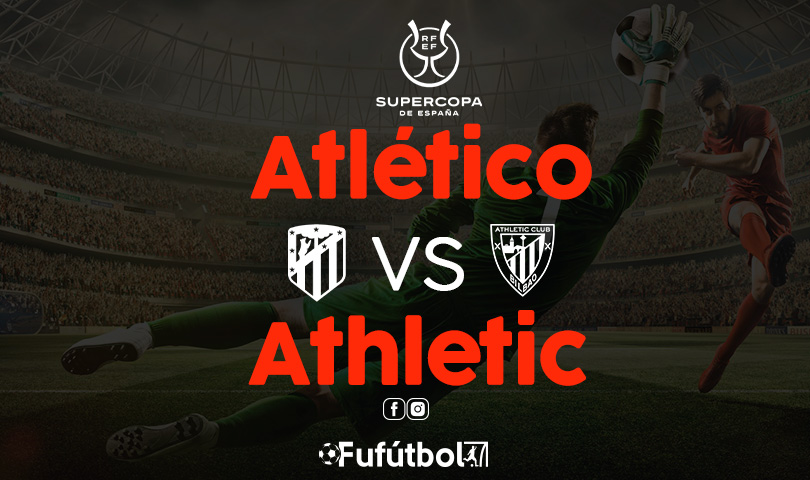Atlético vs Athletic en VIVO Online y en DIRECTO la SuperCopa de España