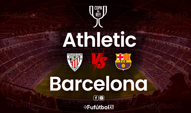 Athletic vs Barcelona en VIVO Online la Copa del Rey 23-24