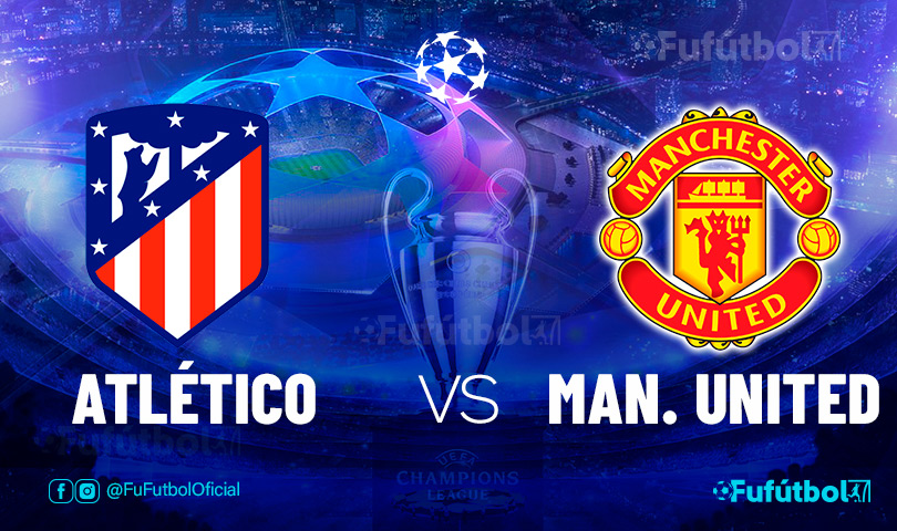 Ver Atlético vs Manchester United en EN VIVO y EN DIRECTO ONLINE por internet