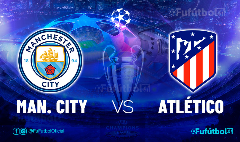Ver Manchester City vs Atlético en EN VIVO y EN DIRECTO ONLINE por internet