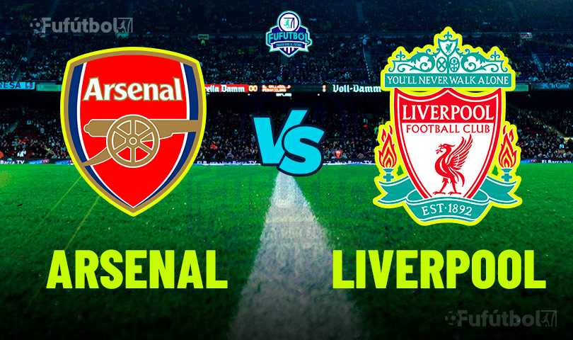 Ver Arsenal vs Liverpool en VIVO y en DIRECTO ONLINE por Internet