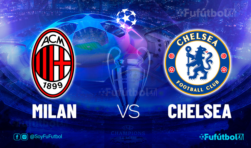 Ver Milan vs Chelsea en EN VIVO y EN DIRECTO ONLINE por internet