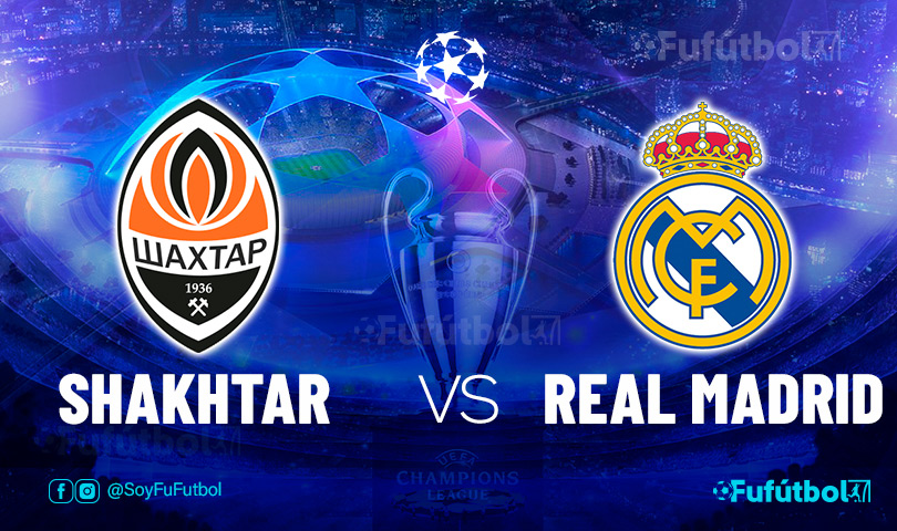 Ver Shakhtar vs Real Madrid EN VIVO y EN DIRECTO ONLINE por internet