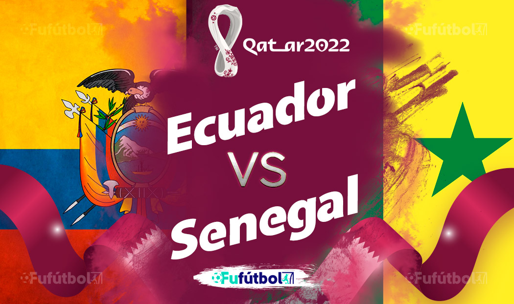 Ver Ecuador vs Senegal en EN VIVO y EN DIRECTO ONLINE por internet
