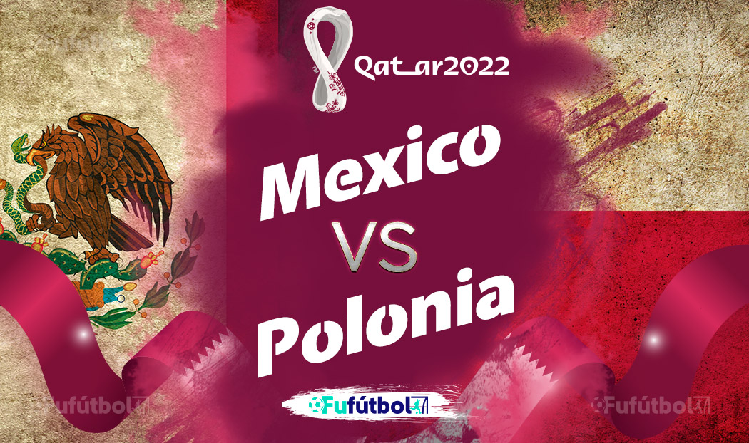 Ver México vs Polonia en EN VIVO y EN DIRECTO ONLINE por internet