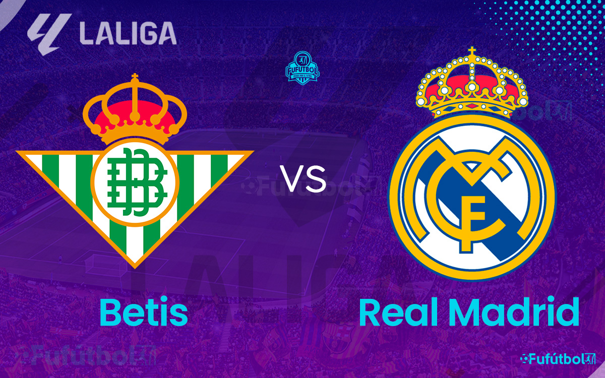 Betis vs Real Madrid en VIVO Online y en DIRECTO LALIGA 23-24