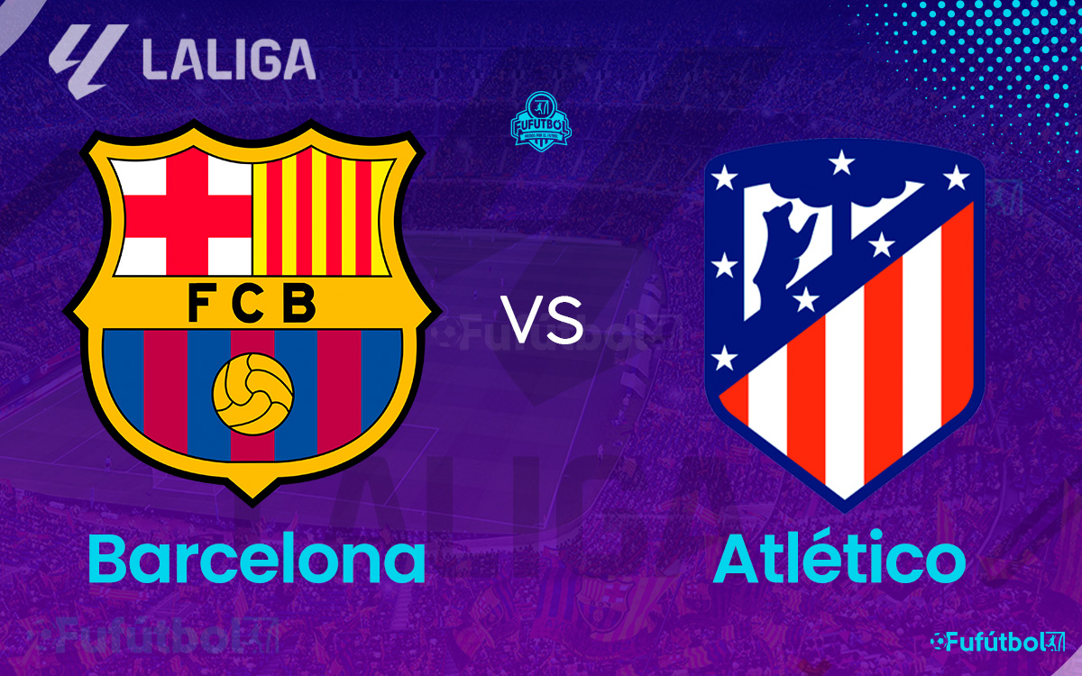 Barcelona vs Atlético en VIVO Online y en DIRECTO por internet LALIGA 23-24