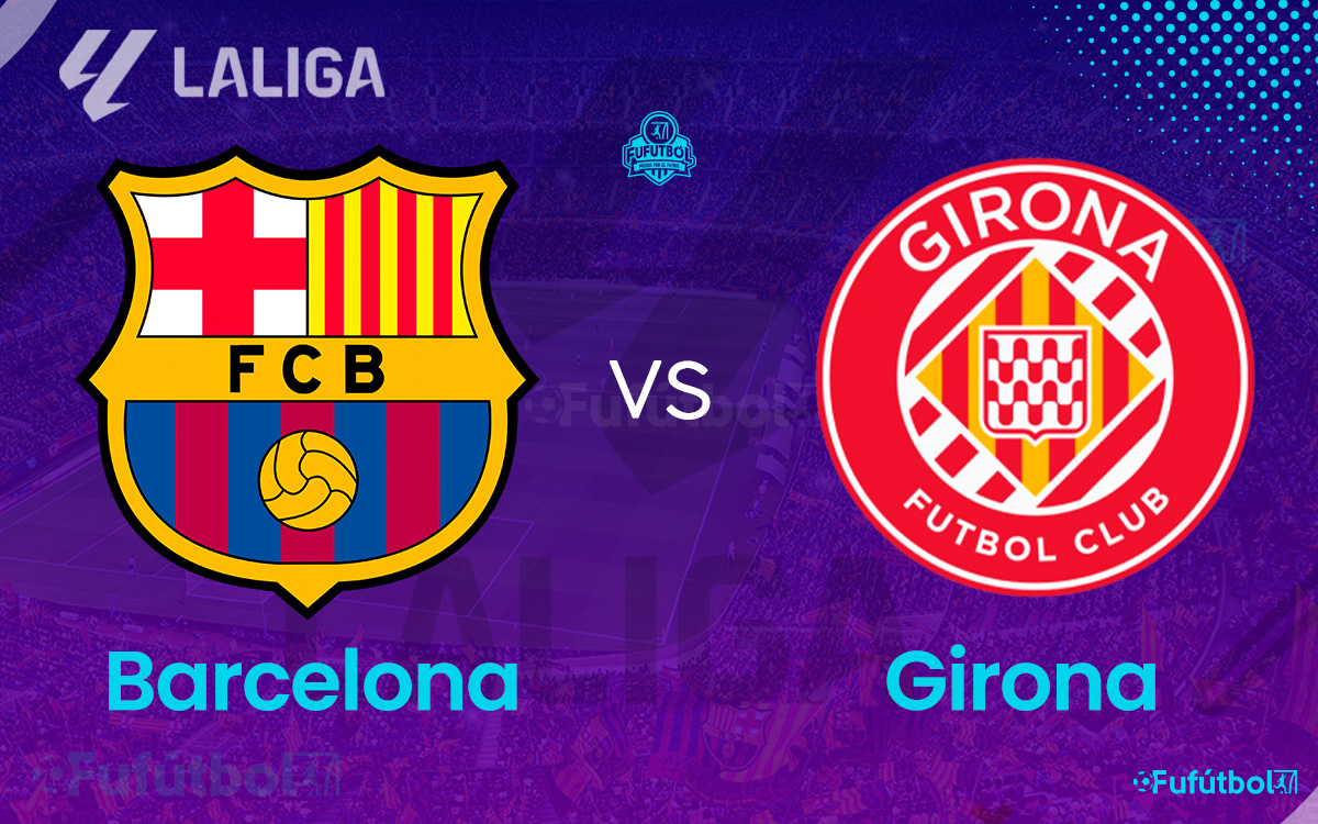 Barcelona vs Girona en VIVO Online y en DIRECTO LALIGA 23-24
