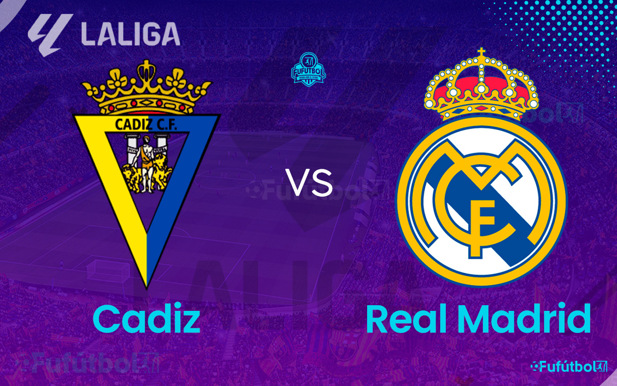 Cádiz vs Real Madrid en VIVO Online y en DIRECTO por internet LALIGA 23-24