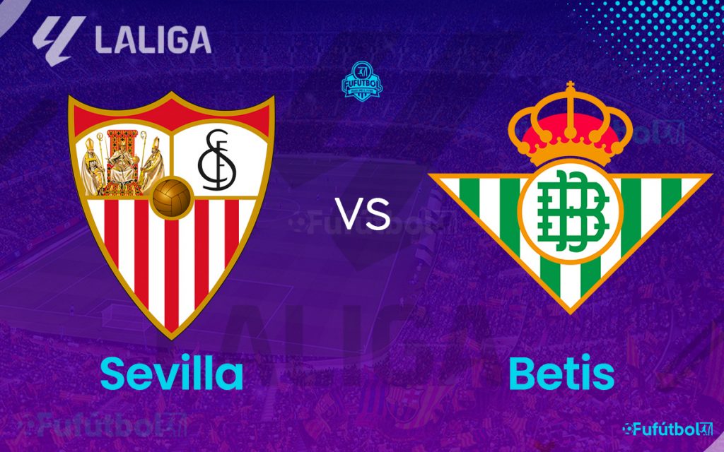 Sevilla vs Betis en VIVO Online y en DIRECTO por internet LALIGA 23-24