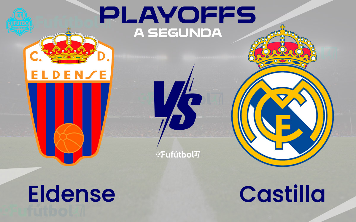 Eldense vs Castilla en VIVO Online GRATIS playoffs de ascenso