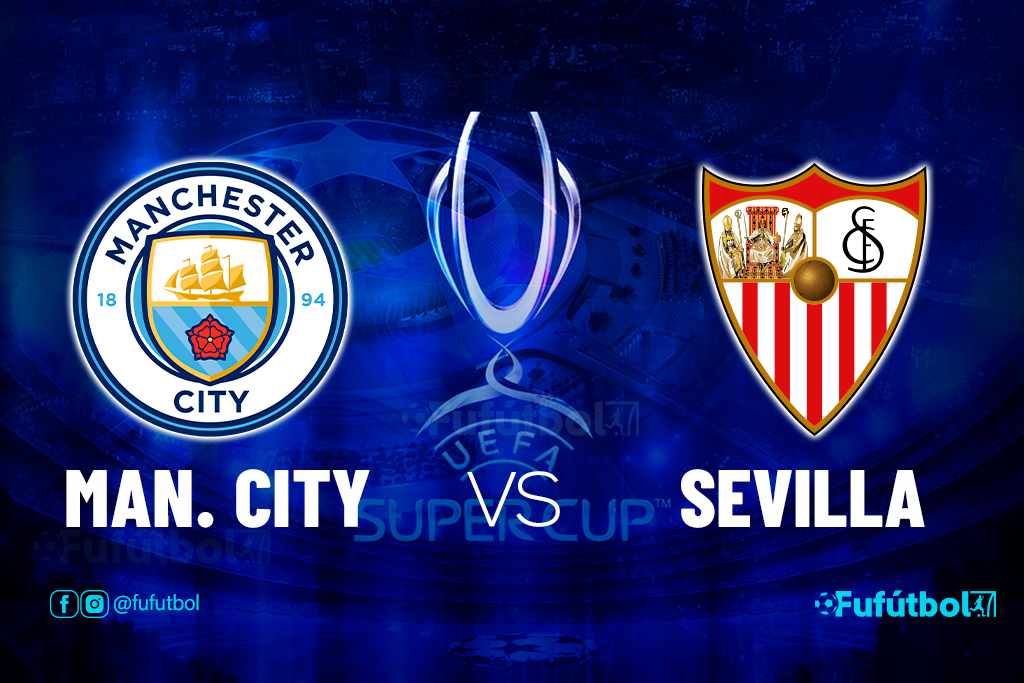 Manchester City VS Sevilla en VIVO ONLINE la Super Copa de Europa
