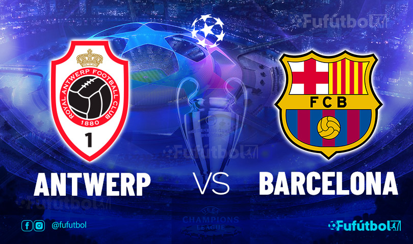 Antwerp vs Barcelona en VIVO Online la Champions League 23-24