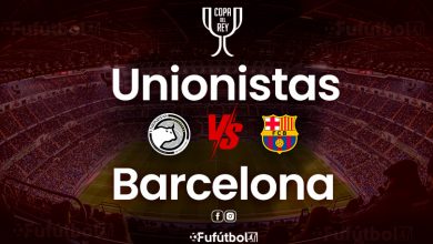 Unionistas vs Barcelona en VIVO Online la Copa del Rey 23-24